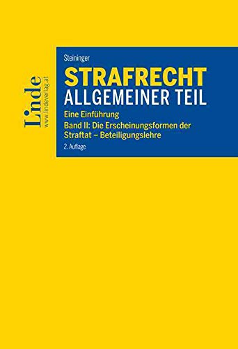 Strafrecht Allgemeiner Teil: Eine Einführung. Die Erscheinungsformen der Straftat - Beteiligungslehre. Band 2 (Linde Lehrbuch) Law