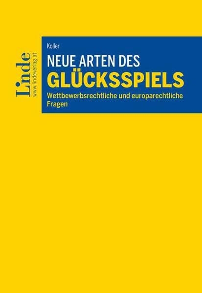 Neue Arten des Glücksspiels: Wettbewerbsrechtliche und europarechtliche Fragen Law