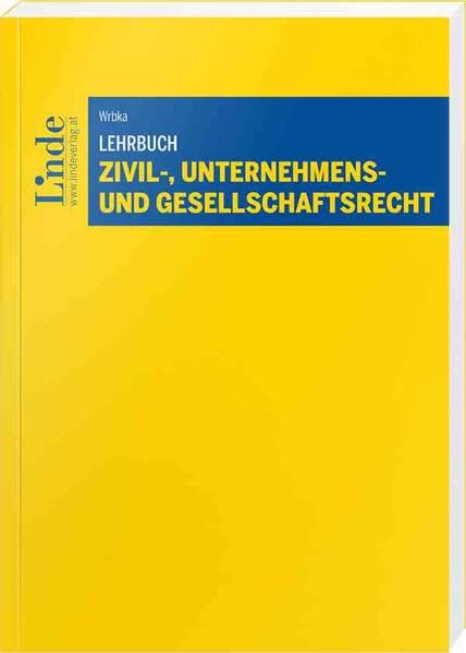 Lehrbuch Zivil-, Unternehmens- und Gesellschaftsrecht (Linde Lehrbuch) Law