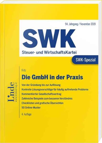 SWK-Spezial Die GmbH in der Praxis: Von der Gründung bis zur Auflösung. Lösungsvorschläge für häufig auftretende Probleme. Kommentierter ... Übersichten. 50 Online-Muster Law