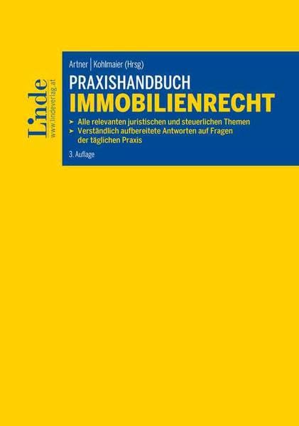 Praxishandbuch Immobilienrecht: Alle relevanten juristischen und steuerlichen Themen. Verständlich aufbereitete Antworten auf Fragen der täglichen Praxis Law