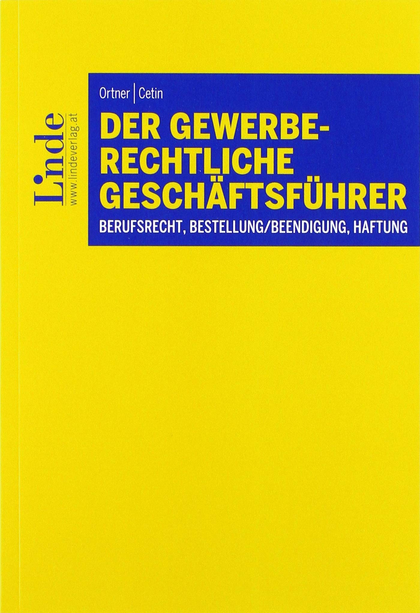 Der gewerberechtliche Geschäftsführer: Berufsrecht, Bestellung/Beendigung, Haftung Law