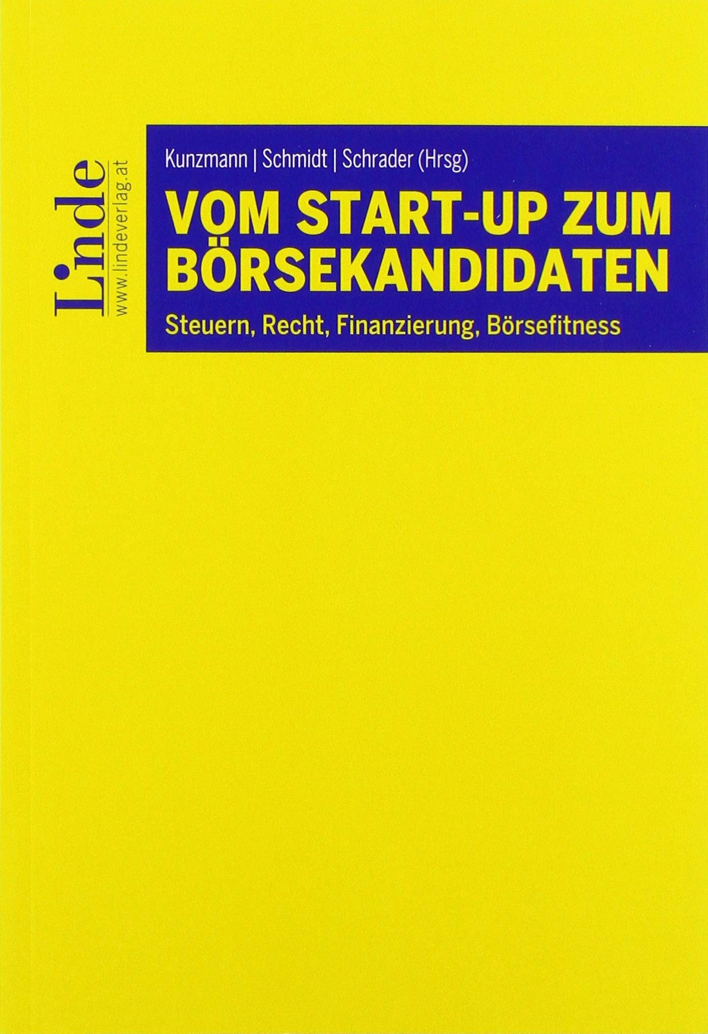 Vom Start-up zum Börsekandidaten: Steuern, Recht, Finanzierung, Börsefitness Law