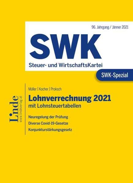 SWK-Spezial Lohnverrechnung 2021: mit Lohnsteuertabellen Law