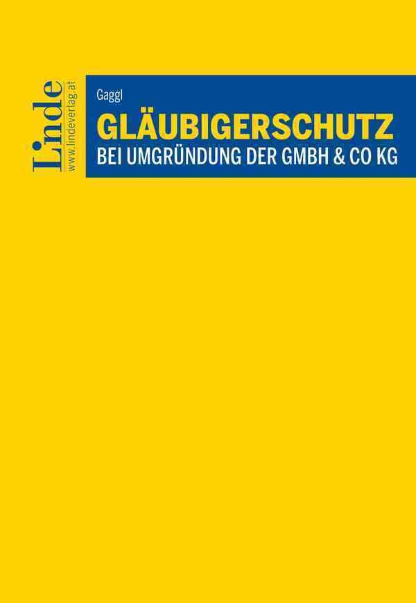 Gläubigerschutz bei Umgründung der GmbH & Co KG Law