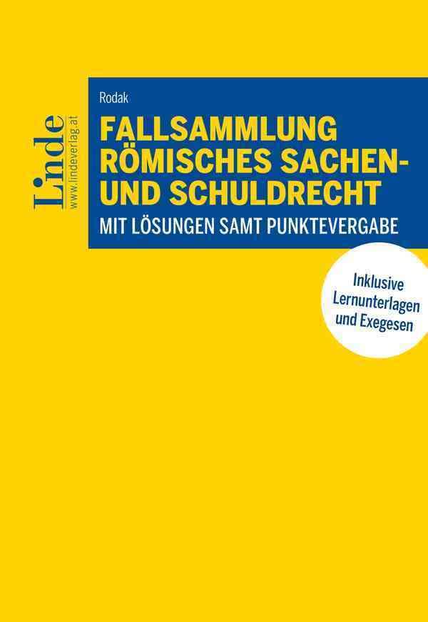 Fallsammlung Römisches Sachen- und Schuldrecht: Mit Lösungen samt Punktevergabe (Linde Lehrbuch) Law