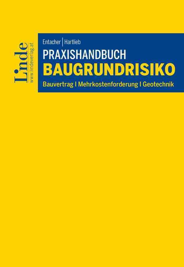 Praxishandbuch Baugrundrisiko: Bauvertrag I Mehrkostenforderung I Geotechnik Law