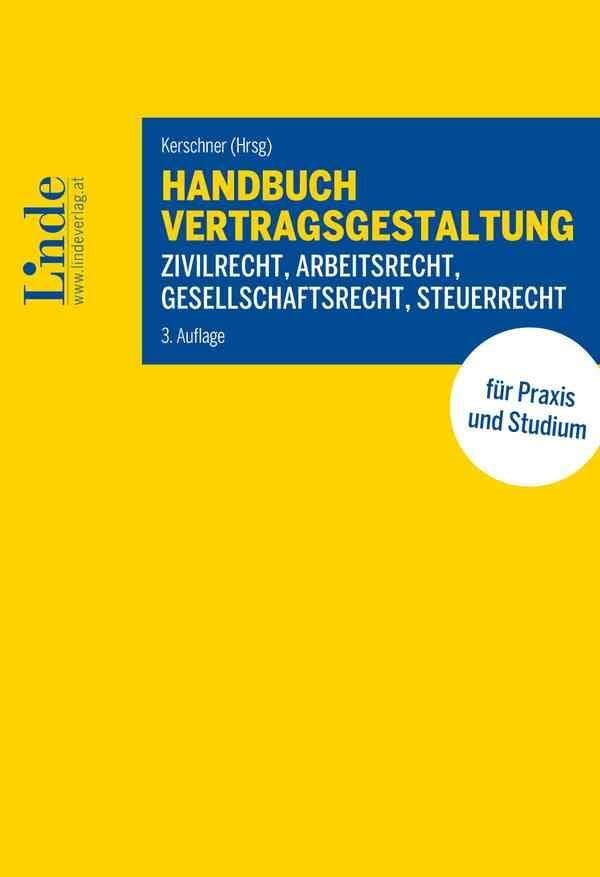 Handbuch Vertragsgestaltung: Zivilrecht, Arbeitsrecht, Gesellschaftsrecht, Steuerrecht Law