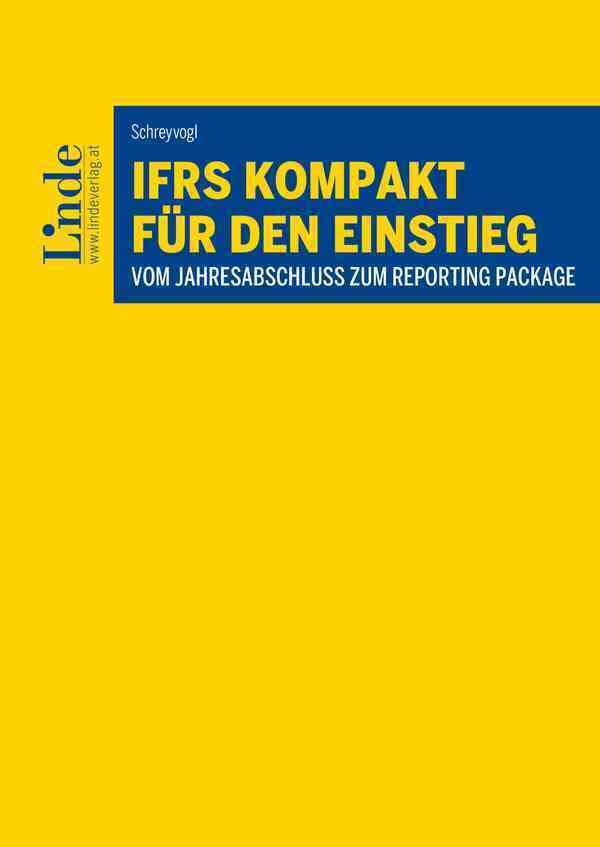 IFRS kompakt für den Einstieg: Vom Jahresabschluss zum Reporting Package (Linde Lehrbuch) Law