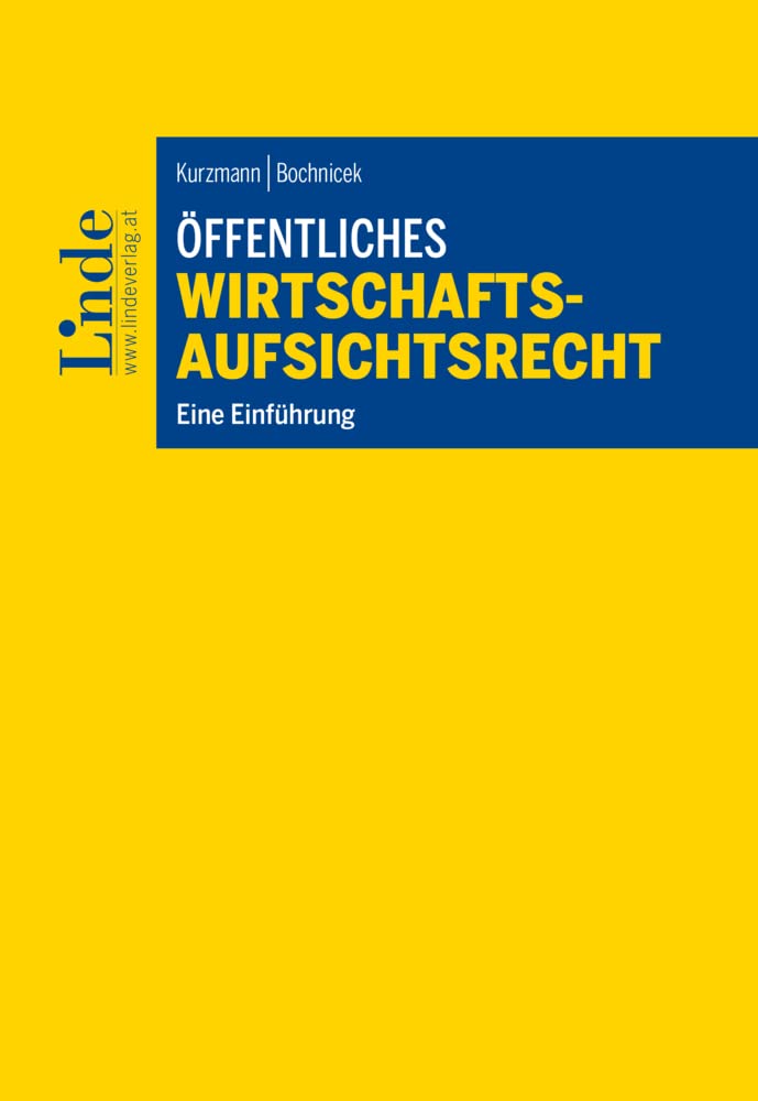 Öffentliches Wirtschaftsaufsichtsrecht: Eine Einführung book