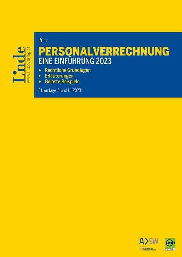 Personalverrechnung: eine Einführung 2023: Rechtliche Grundlagen. Erläuterungen. Gelöste Beispiele Law