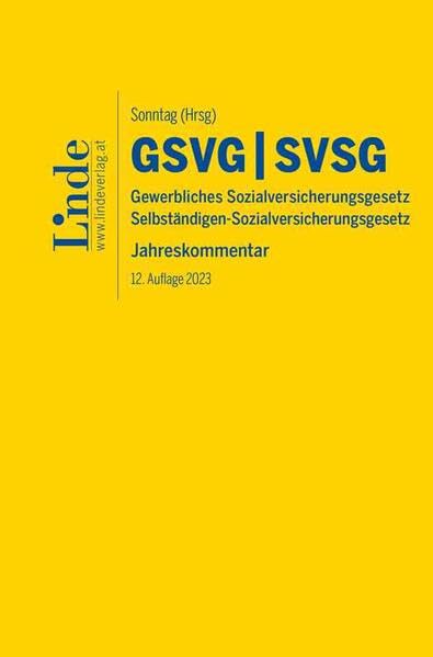 GSVG & SVSG | Gewerbliches Sozialversicherungsgesetz & Selbständigen-Sozialversicherungsgesetz: Jahreskommentar 2023 Law