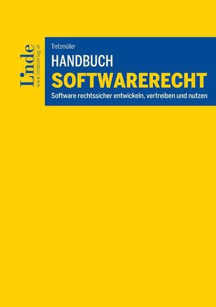 Handbuch Softwarerecht: Software rechtssicher entwickeln, vertreiben und nutzen Law
