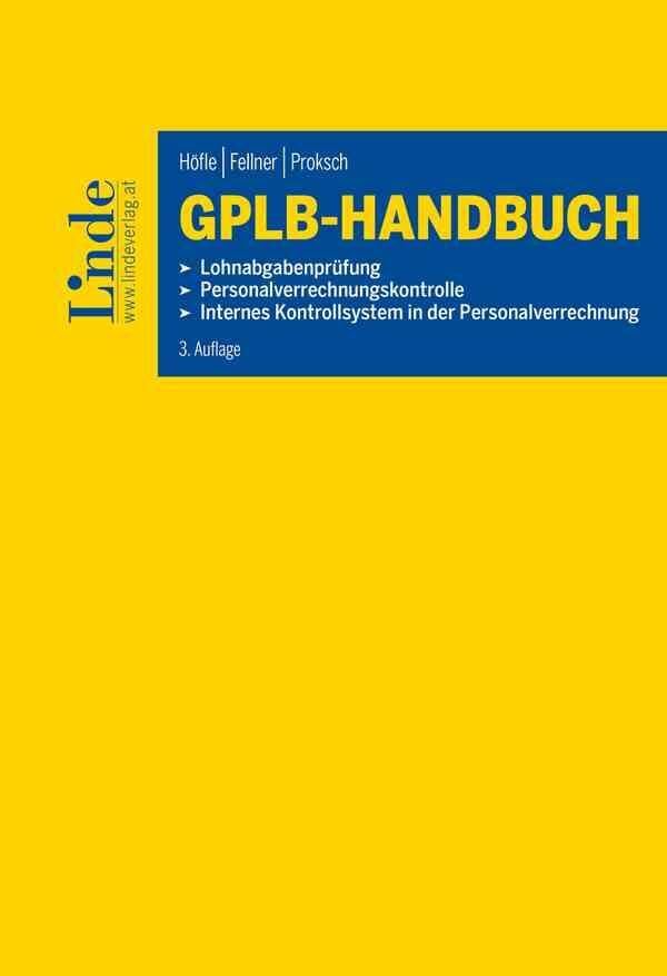 GPLB-Handbuch: Lohnabgabenprüfung - Personalverrechnungskontrolle - IKS in der Personalverrechnung Law