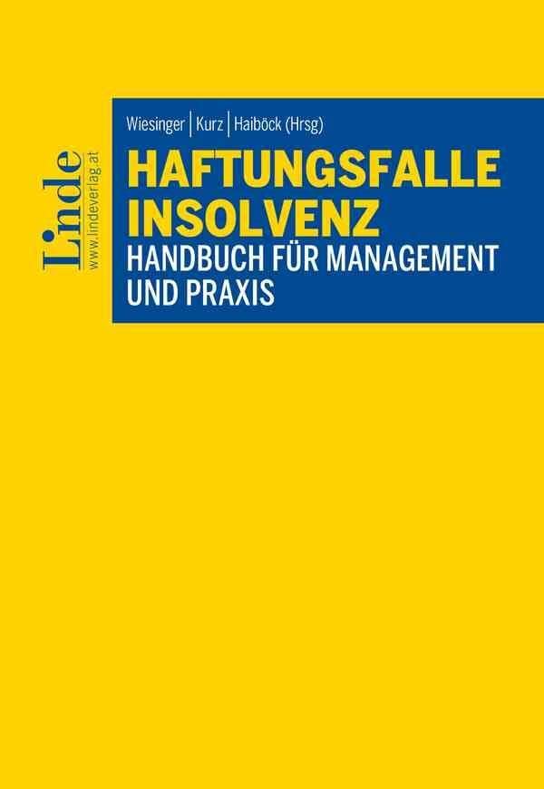 Haftungsfalle Insolvenz: Handbuch für Management und Praxis Law