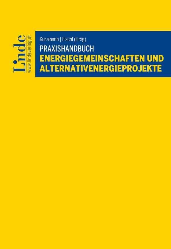 Praxishandbuch Energiegemeinschaften und Alternativenergieprojekte Law