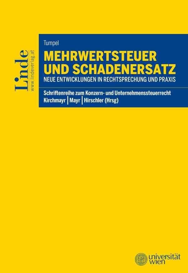 Mehrwertsteuer und Schadenersatz: Schriftenreihe zum Konzern- und Unternehmenssteuerrecht, Band 12 (Schriftenreihe Konzern- und Unternehmenssteuerrecht) Law
