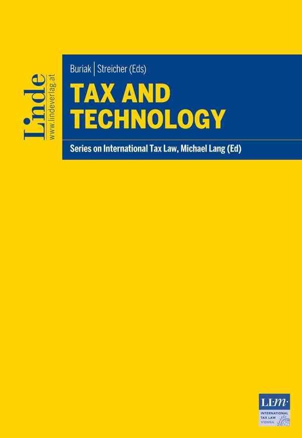 Tax and Technology: Series on International Tax Law, Volume 137 (Schriftenreihe zum Internationalen Steuerrecht) Law