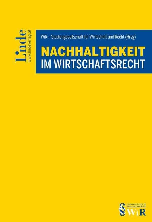 Nachhaltigkeit im Wirtschaftsrecht (Schriftenreihe der Studiengesellschaft für Wirtschaft und Recht (WiR)) Law