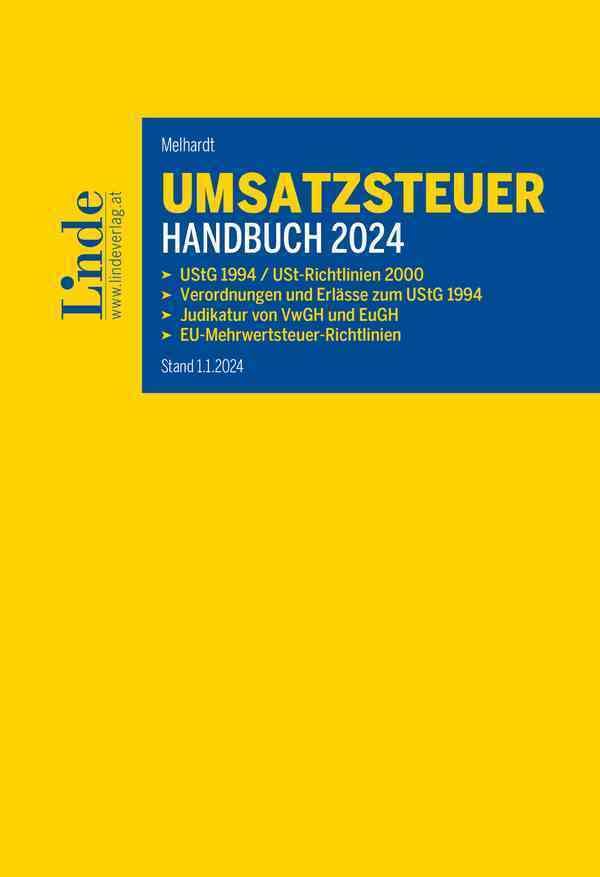 Umsatzsteuer-Handbuch 2024: UStG 1994 / Umsatzsteuerrichtlinien 2000 / Verordnungen und Erlässe Law