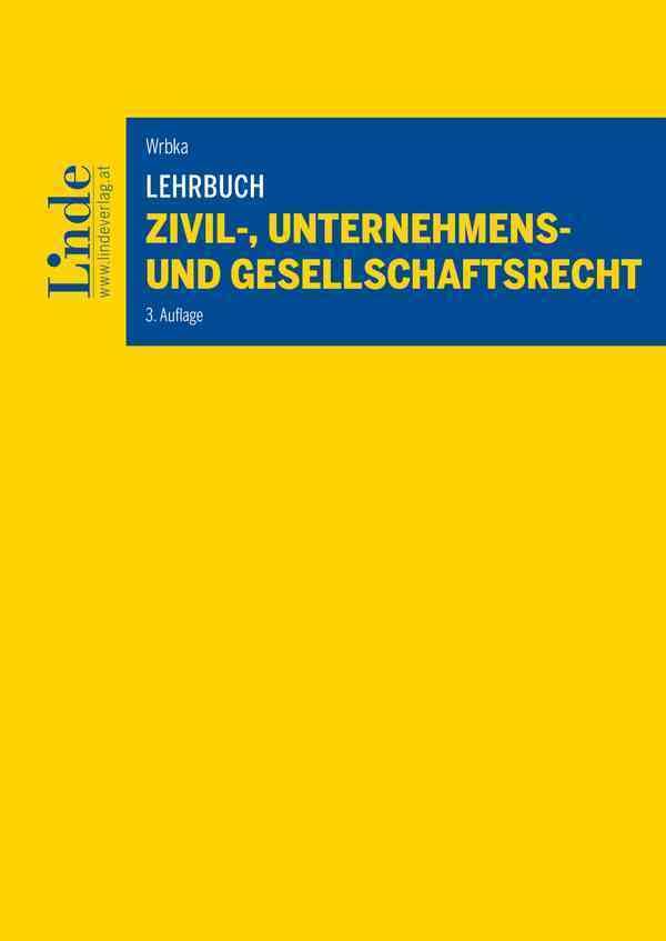 Lehrbuch Zivil-, Unternehmens- und Gesellschaftsrecht (Linde Lehrbuch) Law