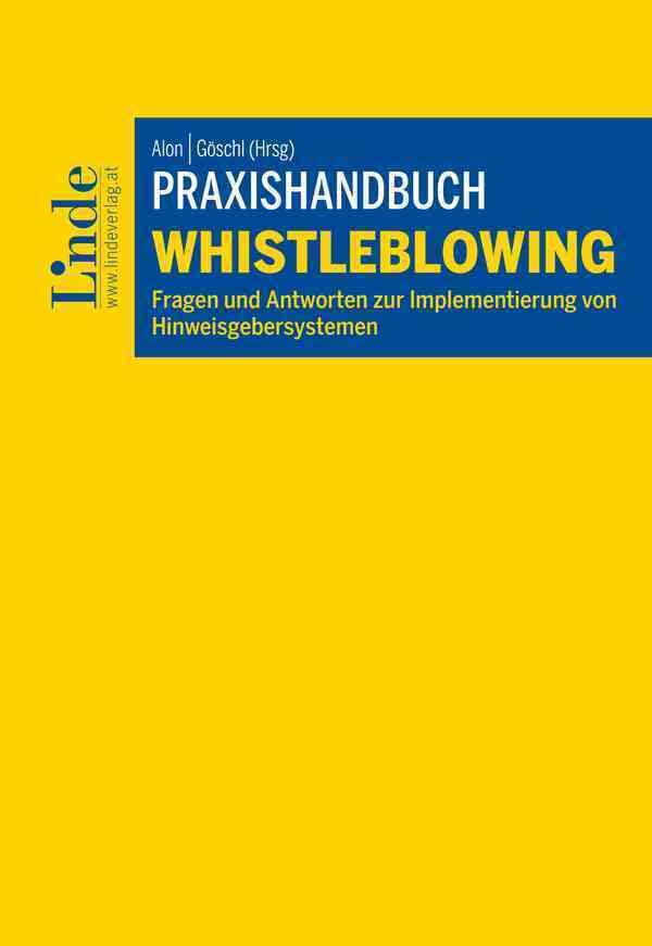 Praxishandbuch Whistleblowing: Fragen und Antworten zur Implementierung von Hinweisgebersystemen Law