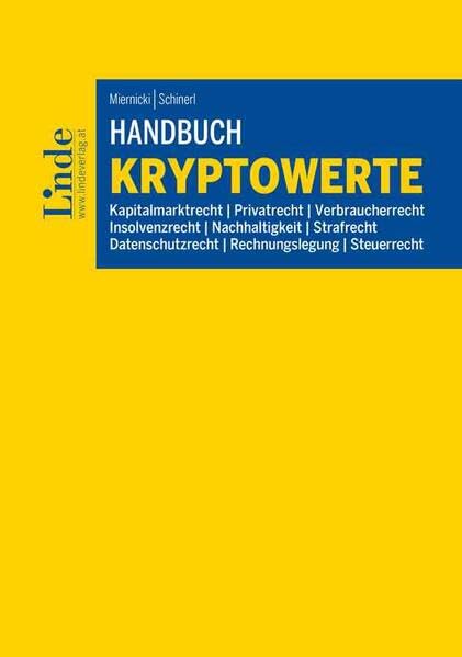 Handbuch Kryptowerte: MiCAR & Kapitalmarktrecht | Privatrecht | Strafrecht | Steuerrecht | Verbraucherrecht | Insolvenzrecht | Nachhaltigkeit | Datenschutzrecht | Rechnungslegung Law
