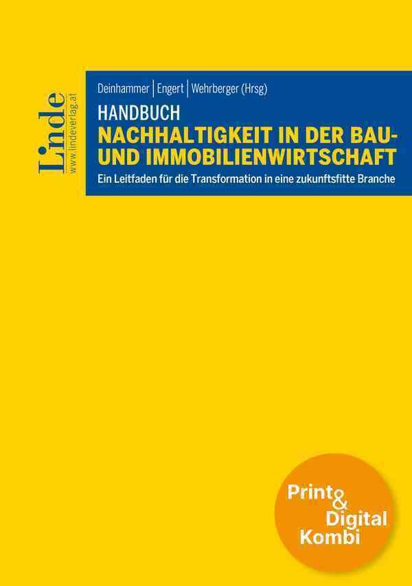Handbuch Nachhaltigkeit in der Bau- und Immobilienwirtschaft (Kombi Print&digital): Ein Leitfaden für die Transformation in eine zukunftsfitte Branche Law