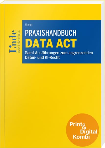 Praxishandbuch Data Act (Kombi Print&digital): Samt Ausführungen zum angrenzenden Daten- und KI-Recht Law