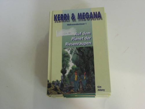 Auf dem Planet der Riesenraupen (Kerri und Megana) Non-fiction