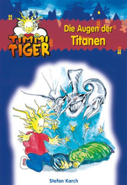 Timmi Tiger, Bd.9, Die Augen der Titanen Novels & Short Stories