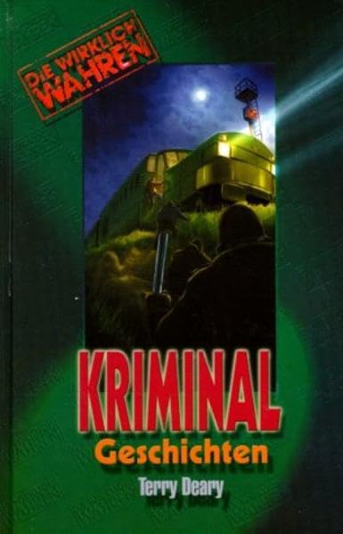 Die wirklich wahren Kriminal-Geschichten Non-fiction