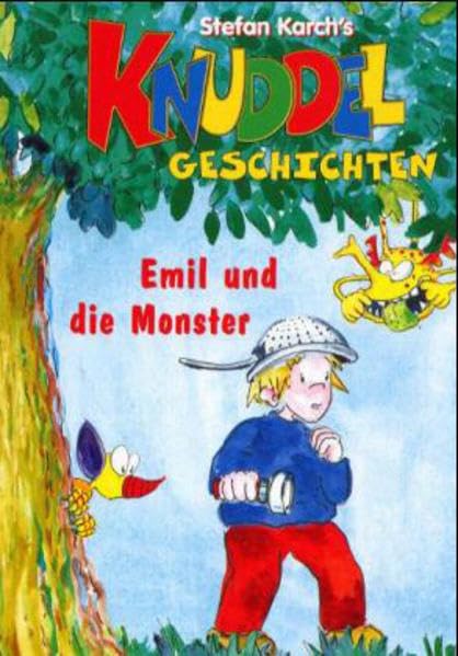 Knuddel-Geschichten, Bd.3, Emil und die Monster: Eine Geschichte für ängstliche Herzen voll Fantasie! Non-fiction