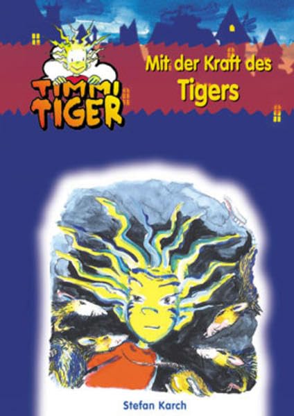 Timmi Tiger 10 / Mit der Kraft des Tigers Novels & Short Stories