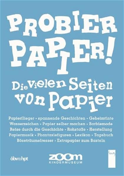 Probier Papier!: Die vielen Seiten von Papier Non-fiction