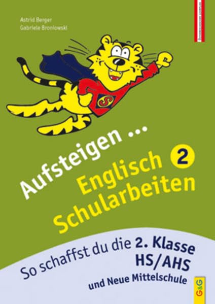 Aufsteigen Englisch Schularbeiten 2: So schaffst du die 2. Klasse HS/AHS (Aufsteigen: Lernhilfen für HS/AHS Unterstufe und AHS Oberstufe) Foreign Languages ​​& Dictionaries