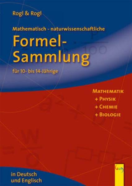 Mathematisch-naturwissenschaftliche Formelsammlung: Für 10- bis 14-Jährige, in Deutsch und in Englisch Study Guides