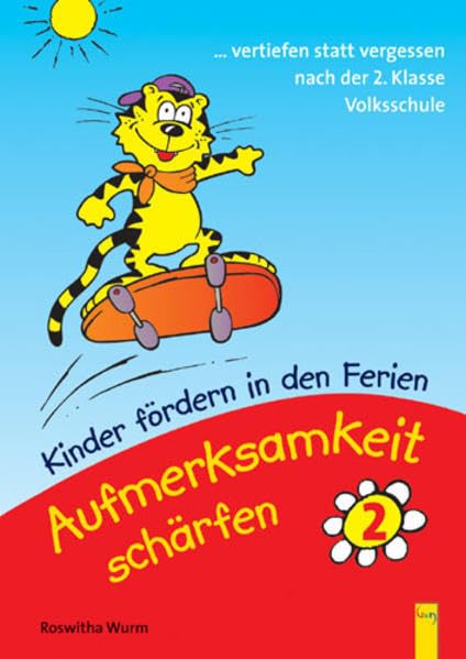 Kinder fördern in den Ferien - Aufmerksamkeit schärfen. Wahrnehmungstraining: Aufmerksamkeit schärfen 2: Kinder fördern in den Ferien. 2. Klasse Study Guides