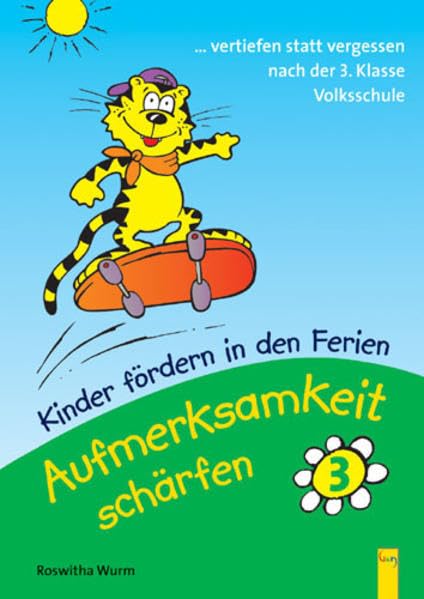 Kinder fördern in den Ferien - Aufmerksamkeit schärfen. Wahrnehmungstraining: Aufmerksamkeit schärfen 3: Kinder fördern in den Ferien. 3. Klasse Study Guides