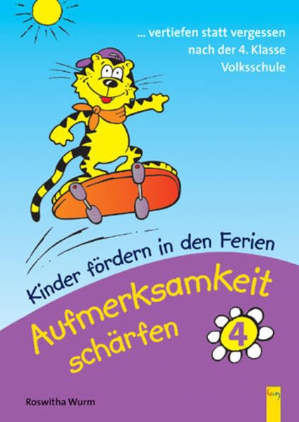 Kinder fördern in den Ferien - Aufmerksamkeit schärfen. Wahrnehmungstraining: Aufmerksamkeit schärfen 4: Kinder fördern in den Ferien. 4. Klasse Study Guides