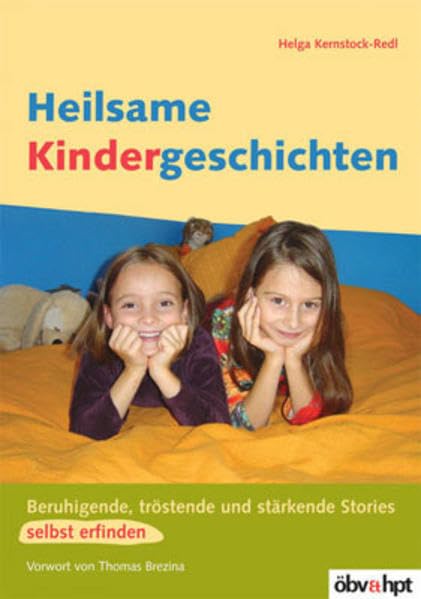 Heilsame Kindergeschichten: Beruhigende, tröstende und stärkende Stories selbst erfinden Books
