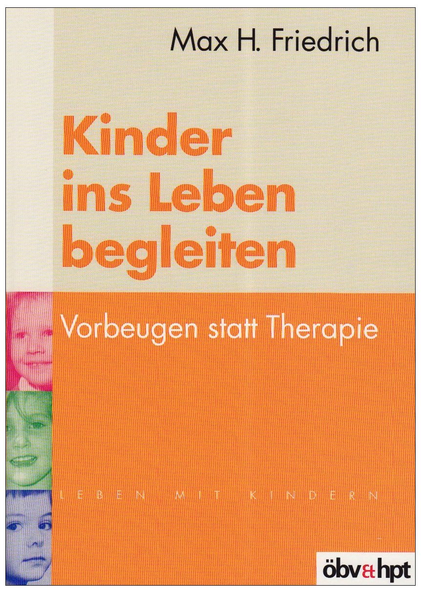 Kinder ins Leben begleiten: Vorbeugen statt Therapie Books
