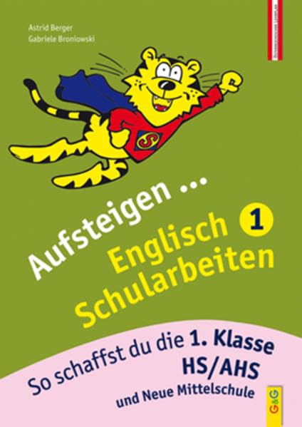 Aufsteigen Englisch Schularbeiten 1: So schaffst du die 1. Klasse HS / AHS (Aufsteigen: Lernhilfen für HS/AHS Unterstufe und AHS Oberstufe) Foreign Languages ​​& Dictionaries