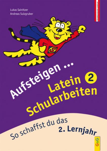 Aufsteigen Latein Schularbeiten 2: So schaffst du die 2. Klasse HS/AHS: So schaffst du das 2. Lernjahr (Aufsteigen / Lernhilfen für HS/AHS Unterstufe und AHS Oberstufe) Foreign Languages ​​& Dictionaries