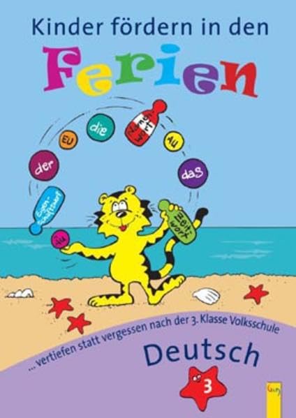 Kinder fördern in den Ferien. Deutsch 3. Klasse: ...vertiefen statt vergessen nach der 3. Klasse Grundschule Study Guides