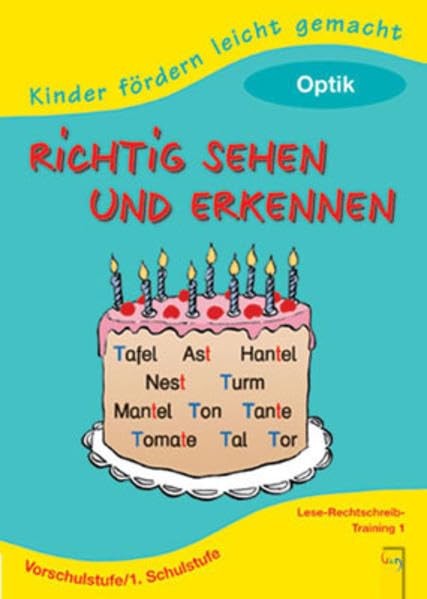 Richtig sehen und erkennen: Optik: Vorschule /1. Schulstufe (Lese-Rechtschreib-Training) Study Guides