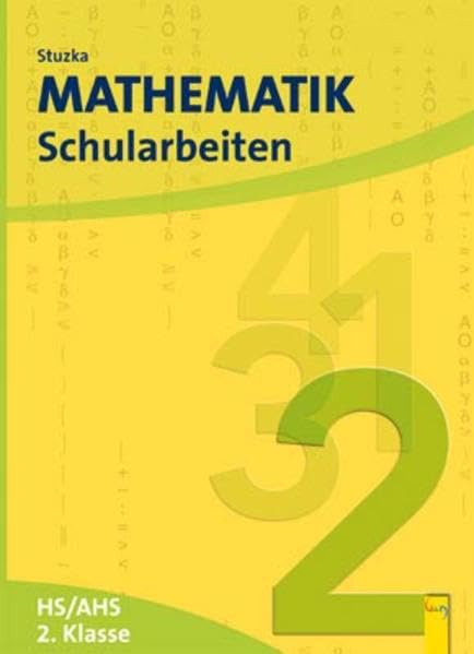 Mathematik Schularbeiten 2, AHS/HS, NEU: für die 2. Klasse der Hauptschulen und der allgemein bildenden höheren Schulen Study Guides