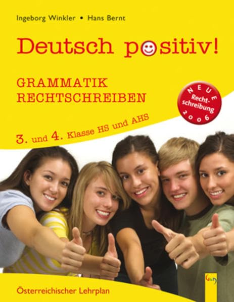 Deutsch positiv! 3/4 Grammatik und Rechtschreiben: Für die 3. und 4. Klasse AHS/NMS Study Guides