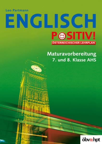 Englisch positiv! Maturavorbereitung: 7. und 8. Klasse AHS Foreign Languages ​​& Dictionaries
