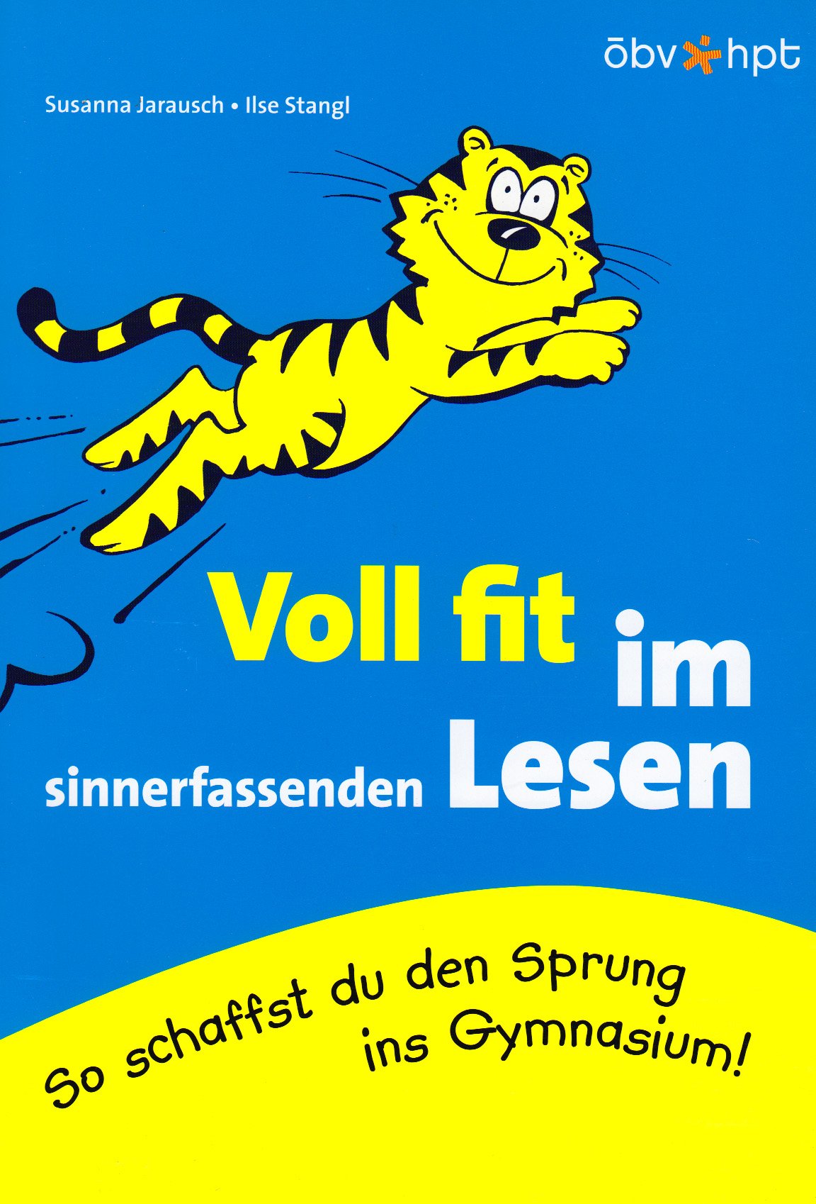 Voll fit im sinnerfassenden Lesen: So schaffst du den Sprung ins Gymnasium: So schaffst du den Sprung ins Gymnasium!. Nach dem österreichischen Lehrplan Study Guides